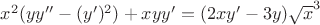 $x^2(yy''-(y')^2)+xyy'=(2xy'-3y)\sqrt x^3$