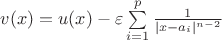 $v(x) =u(x)-\varepsilon\sum\limits_{i=1}^p \frac{1}{|x-a_i|^{n-2}}$
