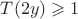 $T(2y)\geqslant 1$