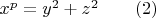 $x^p=y^2+z^2 \qquad (2)$