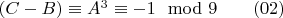 $(C-B) \equiv A^3\equiv {-1} \mod 9\qquad \eqno (02)$