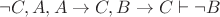 $$
\neg C, A, A \rightarrow C, B \rightarrow C \vdash \neg B
$$