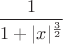 $$\frac 1{1+|x|^{\frac 32}}$$
