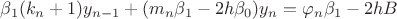 $\beta_1(k_n+1)y_{n-1}+(m_n\beta _1 -2h \beta_0)y_n=\varphi _n \beta_1 - 2hB$
