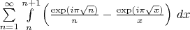$
\sum\limits_{n=1}^{\infty}\int\limits_n^{n+1}\left(\frac{\exp(i\pi\sqrt n )}n -\frac{\exp(i\pi\sqrt x )}x\right) \, dx$