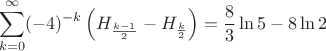 $$\sum _{k=0}^{\infty } (-4)^{-k}
   \left(H_{\frac{k-1}{2}}-H_{\frac{k}{2}}\right)=\frac{8}{3}\ln 5 - 8 \ln
   2$$