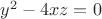 $y^2-4xz=0$
