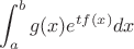 $$
\int_a^bg(x)e^{tf(x)}dx
$$