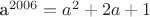 a^{2006}=a^2+2a+1