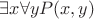 $\exists x\forall y P(x,y)$