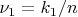 $\nu_1=k_1/n$