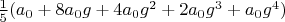 $\frac{1}{5} (a_0+8 a_0 g+4 a_0 g^2+2 a_0 g^3+a_0 g^4)$