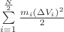 $\sum\limits_{i=1}^{\frac{N}{2}}\frac{m_i({\Delta} V_i)^2}{2}$