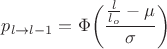 $p_{l \to l-1} =  \Phi\bigg(\dfrac{\frac{l}{l_o} - \mu}{\sigma}\bigg)$