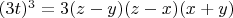 $(3t)^3=3(z-y)(z-x)(x+y)$
