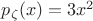 $p_{\zeta}(x)=3x^2$