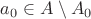 $a_0\in A\setminus A_0$