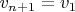 $v_{n + 1} = v_1$