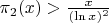 $\pi_{2}(x)>\frac {x}{(\ln x)^2}$
