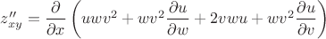 $z''_{xy}=\dfrac{\partial}{\partial x} \left(uwv^2+wv^2\dfrac{\partial u}{\partial w}+2vwu+wv^2\dfrac{\partial u}{\partial v} \right)$