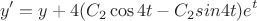 $$y'=y+4(C_2\cos 4t - C_2 sin 4t)e^t$$