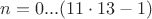 $n=0...(11\cdot 13-1)$