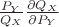 $\frac{P_Y}{Q_X}\frac{\partial Q_X}{\partial P_Y}$