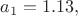 $a_1=1.13,$