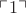 $\ulcorner 1\urcorner$