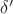 $\delta^\prime$