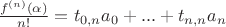 $\frac{f^{(n)}(\alpha)} {n!} = t_{0,n}a_0 + ... + t_{n,n}a_n$