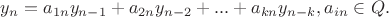 $y_n=a_{1n}y_{n-1}+a_{2n}y_{n-2}+...+a_{kn}y_{n-k}, a_{in}\in Q.$