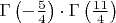 $\Gamma\left(-\frac{5}{4}\right)\cdot\Gamma\left(\frac{11}{4}\right)$