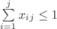 $\sum\limits_{i=1}^j} x_i_j \le 1$ $\sum\limits_{i=1}^j} x_i_j \le 1$