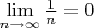 $\lim\limits_{n \to \infty} \frac{1}{n} = 0$