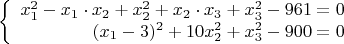 $$\left\{
\begin{array}{rcl}
 x_1^2 - x_1\cdot x_2 + x_2^2 + x_2\cdot x_3 + x_3^2 - 961=0 \\
  (x_1 - 3)^2 + 10x_2^2 + x_3^2 - 900=0 \\
\end{array}
\right.$$