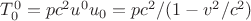 $T^0_{0}=pc^2u^0u_{0}=pc^2/(1-v^2/c^2)$