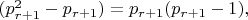 $(p_{r+1}^2-p_{r+1})=p_{r+1}(p_{r+1}-1),$