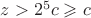 $z>2^5c\geqslant c$
