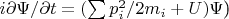 $i\/\partial\Psi/\partial t=(\sum p_i^2/2m_i+U)\Psi$)$