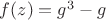 $f(z)=g^3-g$