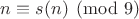 $n \equiv s(n) \pmod 9$