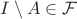 $I\setminus A\in\mathcal F$