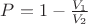 $P = 1- \frac {V_1}{V_2}$ $P = 1- \frac {V_1}{V_2}$