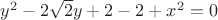 $y^2-2\sqrt{2}y+2-2+x^2=0$