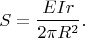 $$S=\frac{EIr}{2\pi R^2}.$$