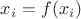 $x_i=f(x_i)$ $x_i=f(x_i)$