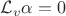 $\mathcal L_v \alpha=0$