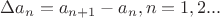$\Delta a_n=a_{n+1}-a_n,n=1,2...$