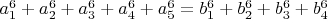 $a_1^6+a_2^6+a_3^6+a_4^6+a_5^6 = b_1^6+b_2^6+b_3^6+b_4^6$
